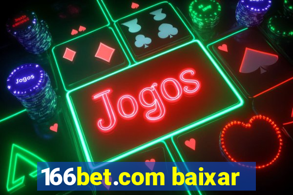 166bet.com baixar